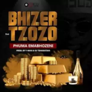 Bhizer - Phuma Emabhozeni ft.Tzozo